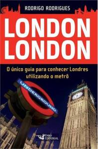 London-London-guia-para-conhecer-Londres-usando-o-metro